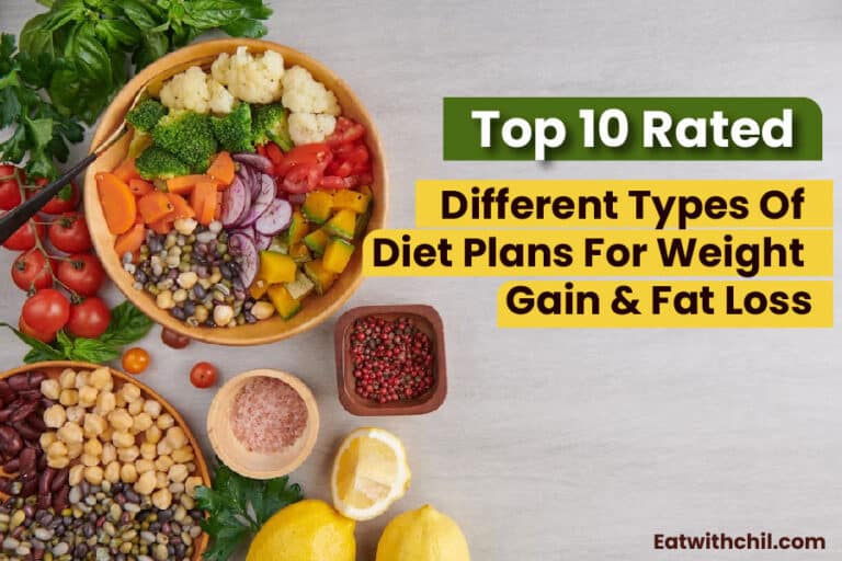 Top 10 Rated different types of diet plans for weight gain & fat loss
